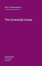 Screwball Asses - Guy Hocquenghem (ISBN: 9781584350811)