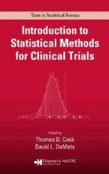 Introduction to Statistical Methods for Clinical Trials - Thomas D. Cook (ISBN: 9781584880271)