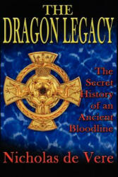 Dragon Legacy - Nicholas de Vere (ISBN: 9781585091317)