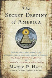 Secret Destiny of America - Manly P Hall (ISBN: 9781585426621)