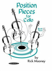 POSITION PIECES FOR CELLO BK 2 - RICK MOONEY (ISBN: 9781589512054)