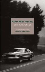 Hard Rain Falling - Don Carpenter (ISBN: 9781590173244)