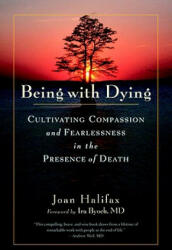 Being with Dying - Joan Halifax (ISBN: 9781590307182)