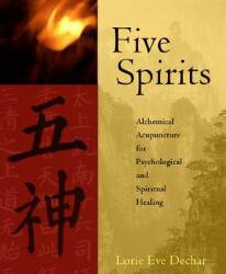 Five Spirits - Lorie Eve Dechar (ISBN: 9781590560921)