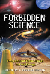 Forbidden Science - Douglas Kenyon J. (ISBN: 9781591430827)