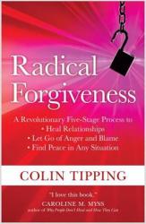 Radical Forgiveness - Colin Tipping (ISBN: 9781591797647)