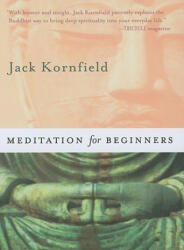 Meditation for Beginners - Jack Kornfield (ISBN: 9781591799429)