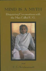 Mind is a Myth - U G Krishnamurti (ISBN: 9781591810650)