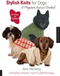 Stylish Knits For Dogs - Ilene Hochberg (ISBN: 9781592532148)