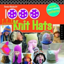 1, 000 Fabulous Knit Hats - Annie Modesitt (ISBN: 9781592536108)