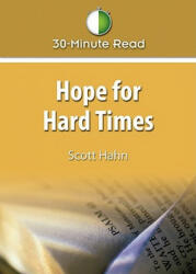 Hope for Hard Times - Scott Hahn (ISBN: 9781592767106)