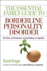 Essential Family Guide To Borderline Personality Disorder, T - Randi Kreger (ISBN: 9781592853632)