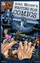 Writing for Comics - Alan Moore (ISBN: 9781592910120)