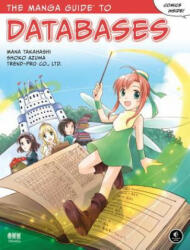 Manga Guide To Databases - Mana Takahashi, Shoko Azuma (ISBN: 9781593271909)