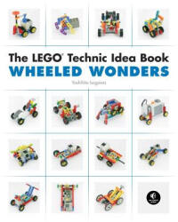 Lego Technic Idea Book: Wheeled Wonders - Isogawa Yoshihito (ISBN: 9781593272784)