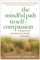 Mindful Path to Self-Compassion - Christopher K Germer (ISBN: 9781593859756)