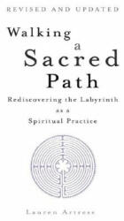 Walking A Sacred Path - Lauren Artress (ISBN: 9781594481819)