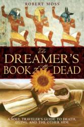 Dreamers Book of the Dead - Robert Moss (ISBN: 9781594770371)