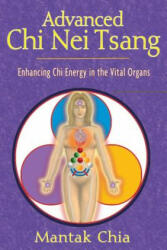 Advanced Chi Nei Tsang - Mantak Chia (ISBN: 9781594770555)