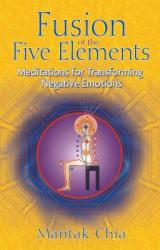 Fusion of the Five Elements - Mantak Chia (ISBN: 9781594771033)