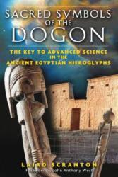 Sacred Symbols of the Dogon - Laird Scranton (ISBN: 9781594771347)