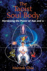 Taoist Soul Body - Mantak Chia (ISBN: 9781594771378)