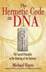 HERMETIC CODE IN DNA - Michael Hayes, Colin Wilson (ISBN: 9781594772184)