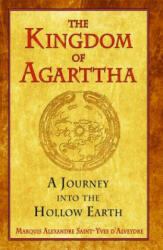 Kingdom of Agarttha - Saint-Yves D Alveydre (ISBN: 9781594772689)