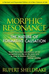 Morphic Resonance (ISBN: 9781594773174)
