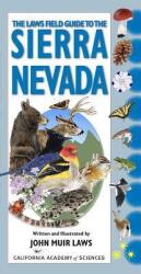 Laws Field Guide to the Sierra Nevada - John Muir Laws, John Muir Laws (ISBN: 9781597140522)