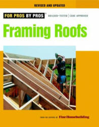 Framing Roofs - Fine Homebuilding (ISBN: 9781600850684)