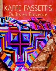 Kaffe Fassett's Quilts en Provence: 20 Designs from Rowan for Patchwork and Quilting - Kaffe Fassett (ISBN: 9781600853241)