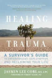 Healing from Trauma - Jasmin Lee Cori (ISBN: 9781600940613)