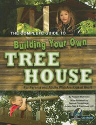 Complete Guide to Building Your Own Tree House - Robert Miskimon (ISBN: 9781601382443)