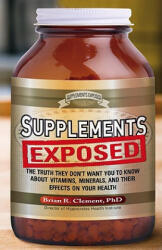 Supplements Exposed - Brian Clement (ISBN: 9781601630902)