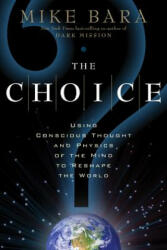 Mike Bara - Choice - Mike Bara (ISBN: 9781601631442)