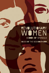 Revolutionary Women: A Book of Stencils (ISBN: 9781604862003)