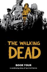 Walking Dead Book 4 - Robert Kirkman (ISBN: 9781607060000)