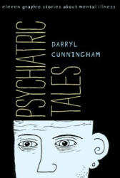Psychiatric Tales - Darryl Cunningham (ISBN: 9781608192786)