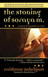 The Stoning of Soraya M. - Freidoune Sahebjam, Richard Seaver (ISBN: 9781611450255)
