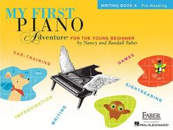 My First Piano Adventure Writing Book A - Nancy Faber, Randall Faber (ISBN: 9781616776206)