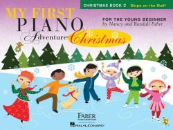 My First Piano Adventure - Christmas (Book C - Skips On The Staff) - Nancy Faber, Randall Faber (ISBN: 9781616776275)