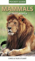 Pocket Guide to Mammals of East Africa - Chris Stuart (ISBN: 9781770077065)