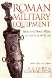 Roman Military Equipment from the Punic Wars to the Fall of Rome second edition (ISBN: 9781842171592)