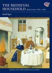 Medieval Household - Geoff Egan (ISBN: 9781843835431)