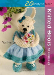 20 to Knit: Knitted Bears - Val Pierce (ISBN: 9781844484829)