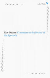Comments on the Society of the Spectacle - Guy Debord (ISBN: 9781844676729)