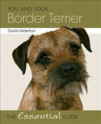 You and Your Border Terrier - John Alderton (ISBN: 9781845843199)