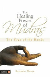 Healing Power of Mudras - Rajendar Menen (ISBN: 9781848190436)