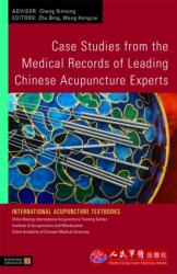 Case Studies from the Medical Records of Leading Chinese Acupuncture Experts (ISBN: 9781848190467)